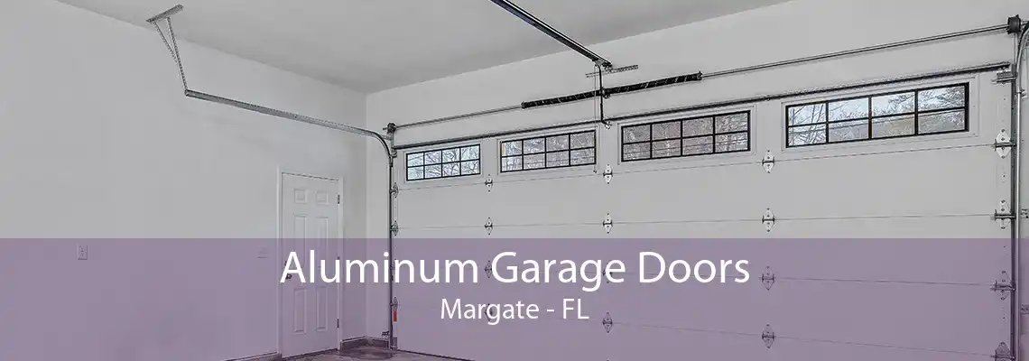 Aluminum Garage Doors Margate - FL