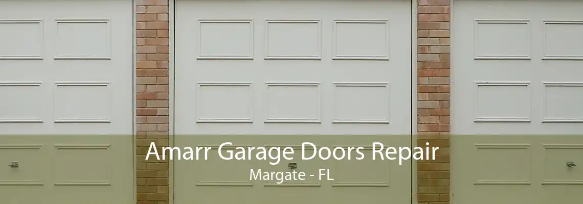 Amarr Garage Doors Repair Margate - FL