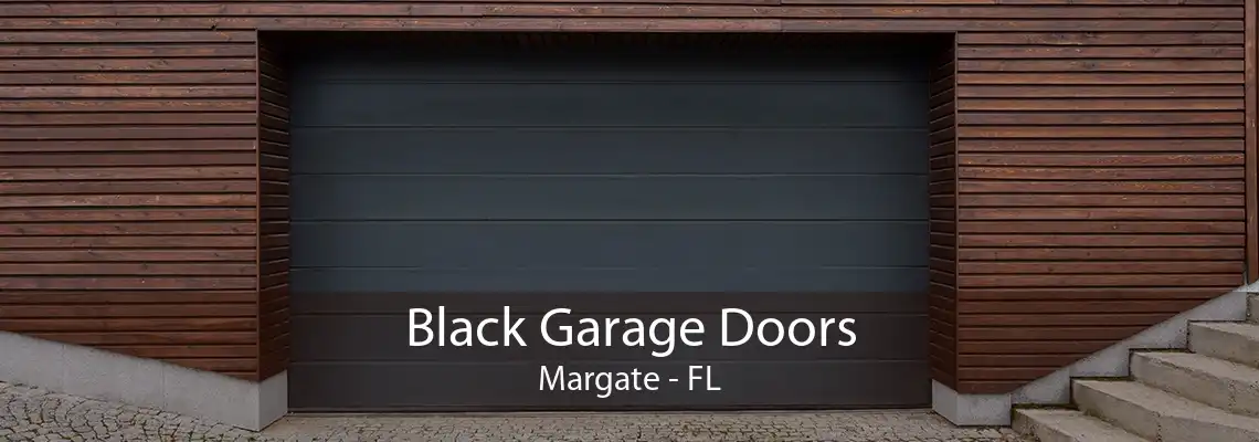 Black Garage Doors Margate - FL