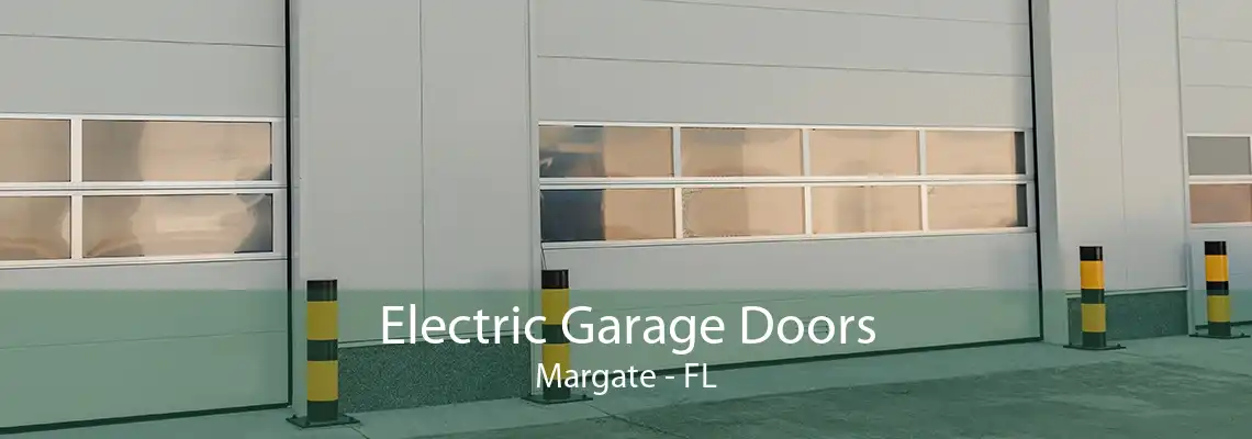 Electric Garage Doors Margate - FL
