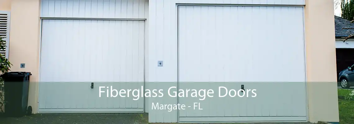 Fiberglass Garage Doors Margate - FL