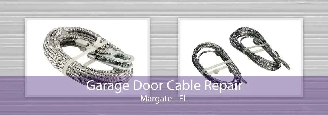 Garage Door Cable Repair Margate - FL
