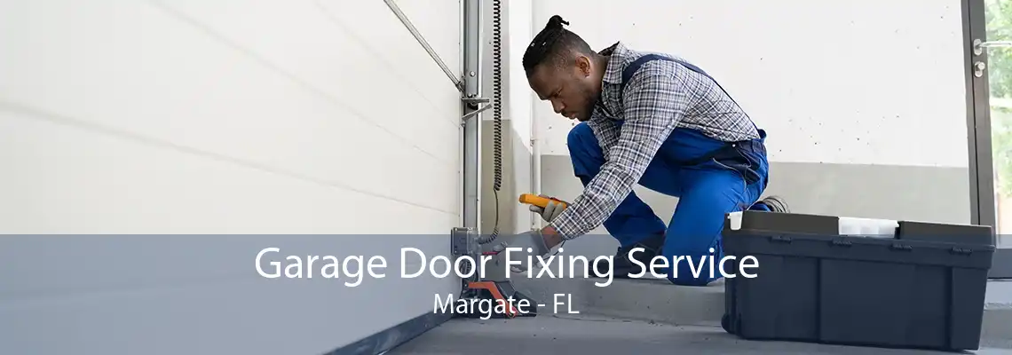 Garage Door Fixing Service Margate - FL