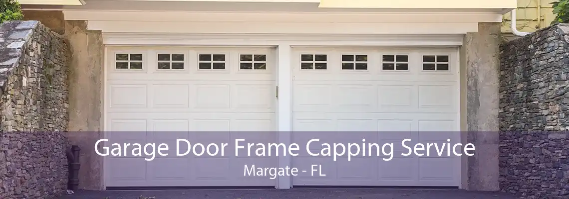 Garage Door Frame Capping Service Margate - FL