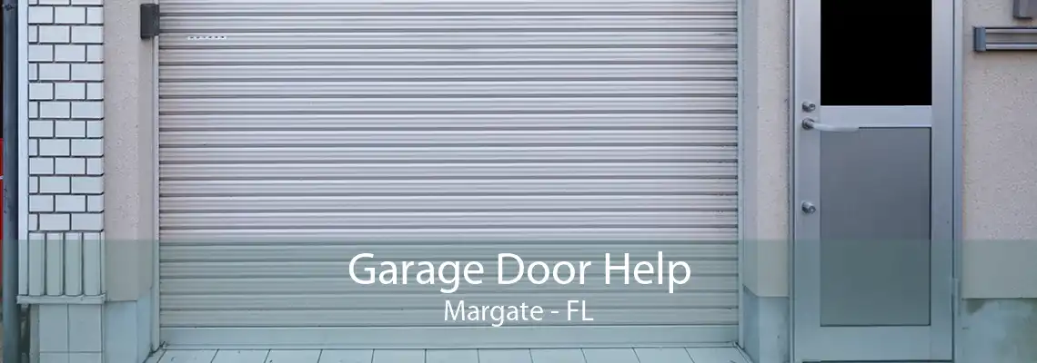 Garage Door Help Margate - FL