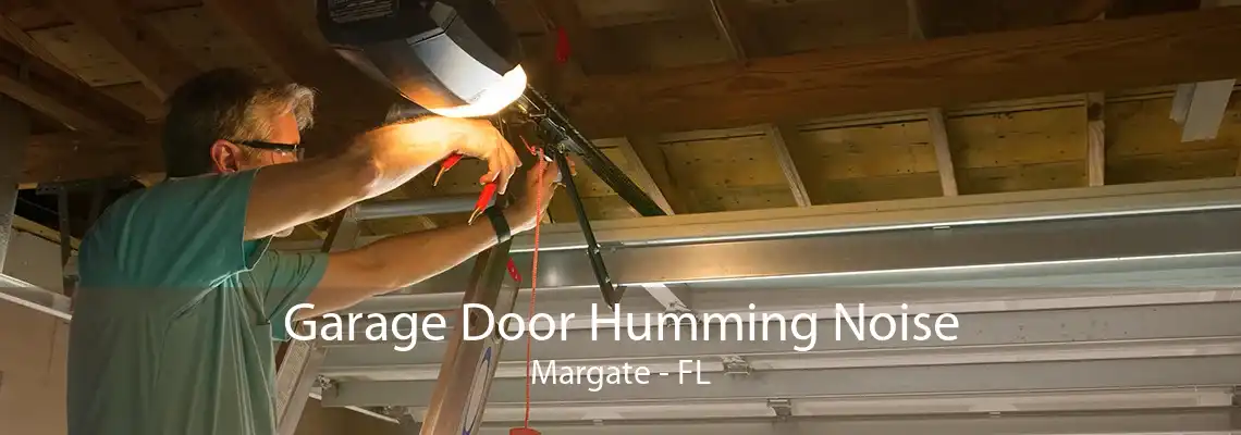 Garage Door Humming Noise Margate - FL