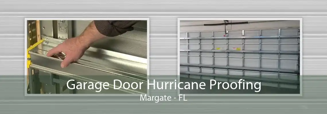 Garage Door Hurricane Proofing Margate - FL