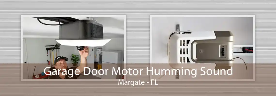 Garage Door Motor Humming Sound Margate - FL