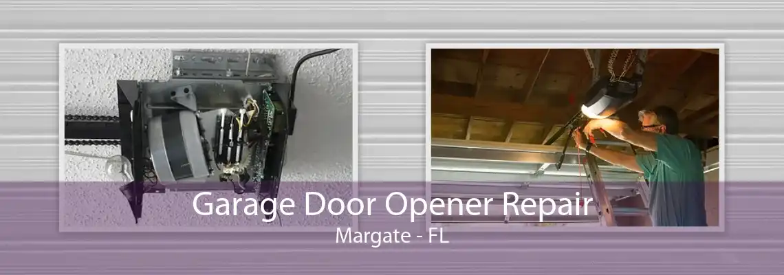 Garage Door Opener Repair Margate - FL
