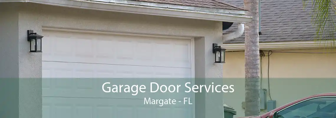 Garage Door Services Margate - FL