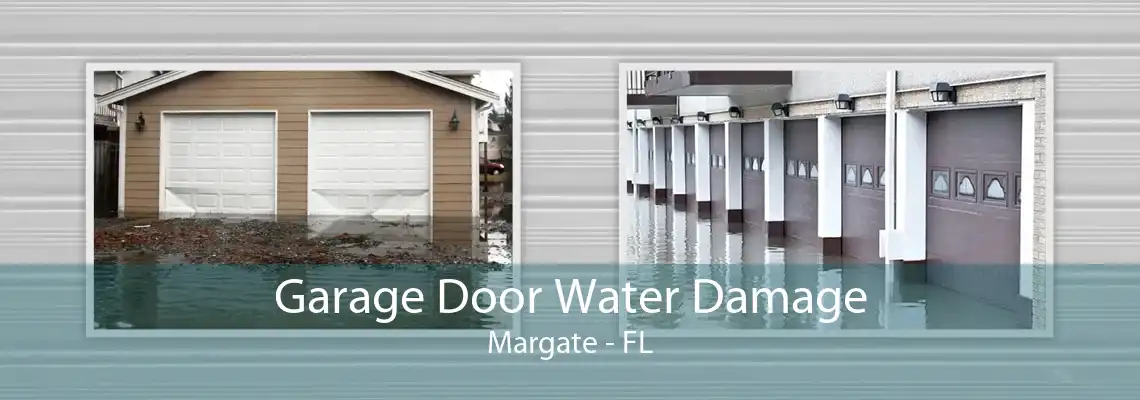 Garage Door Water Damage Margate - FL