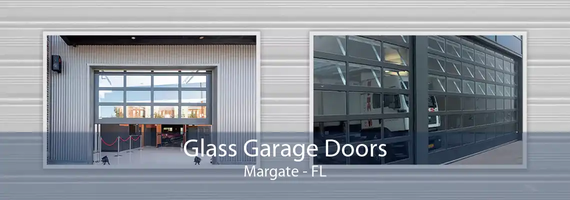 Glass Garage Doors Margate - FL
