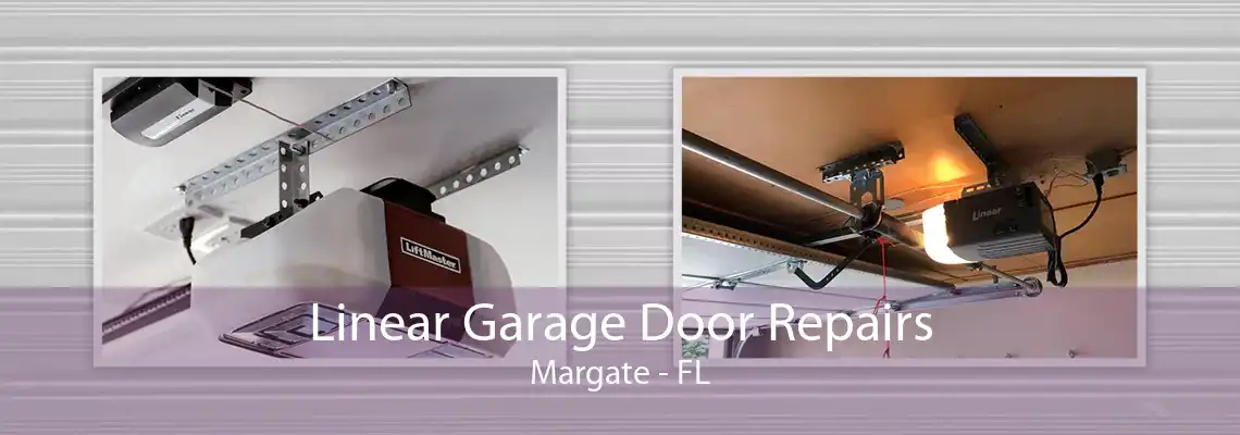 Linear Garage Door Repairs Margate - FL