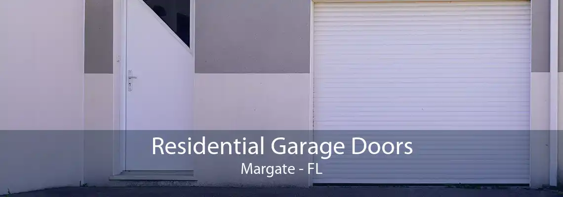 Residential Garage Doors Margate - FL